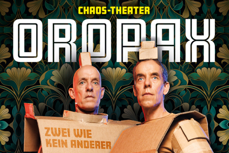 Chaostheater Oropax – Zwei wie kein anderer